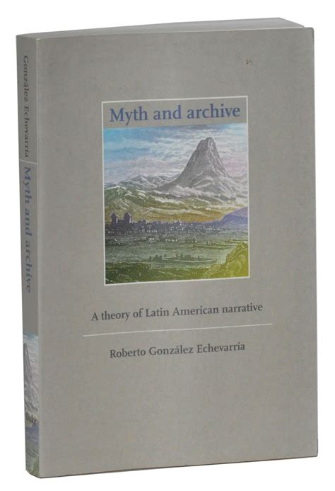 Myth and Archive: A Theory of Latin American Narrative Ebook Doc