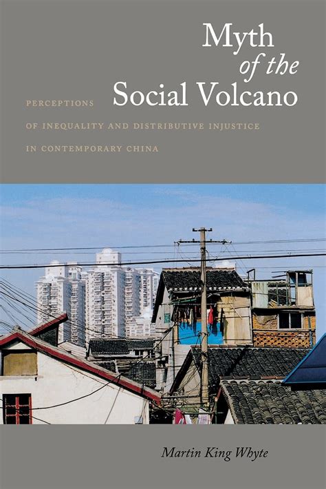 Myth of the Social Volcano: Perceptions of Inequality and Distributive Injustice in Contemporary Ch Kindle Editon