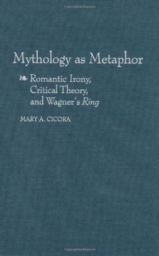 Mythology as Metaphor Romantic Irony PDF