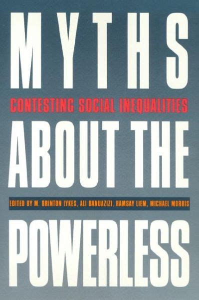 Myths About The Powerless Contesting Social Inequalities Doc