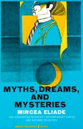 Myths Dreams and Mysteries The Encounter Between Contemporary Faiths and Archaic Realities Epub