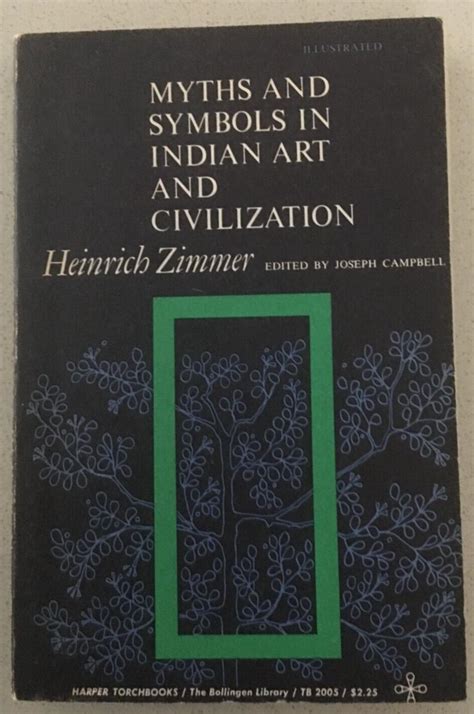 Myths and Symbols in Indian Art and Civilization Works by Heinrich Zimmer Reader