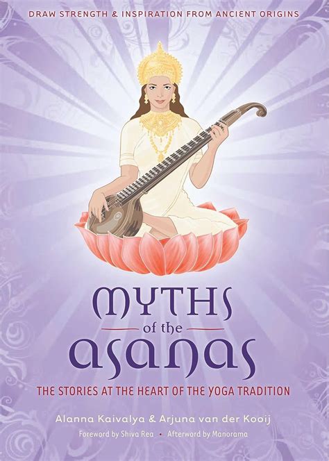 Myths of the Asanas The Stories at the Heart of the Yoga Tradition Kindle Editon