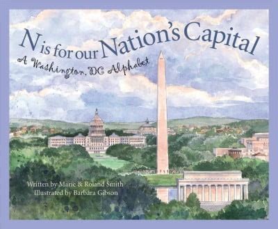 N Is for Our Nation s Capital A Washington DC Alphabet Discover America State by State