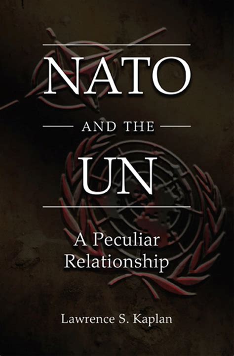 NATO and the UN: A Peculiar Relationship Doc