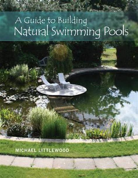 NATURAL SWIMMING POOLS A GUIDE FOR BUILDING Ebook Kindle Editon