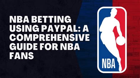 NBA Scores: A Comprehensive Guide for Fans and Bettors