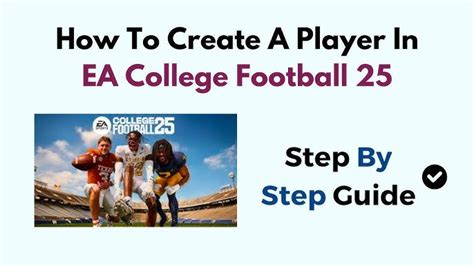 NCAA 25 Create-a-Player: The Ultimate Guide to Building Your Superstar