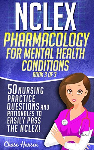 NCLEX Pharmacology for Mental Health Conditions 50 Nursing Practice Questions and Rationales to Easily Pass the NCLEX Book 3 of 3 PDF
