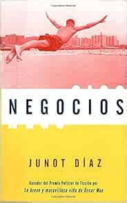 NEGOCIOS BY JUNOT DIAZ SUMMARY Ebook Doc