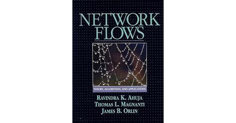 NETWORK FLOWS THEORY ALGORITHMS AND APPLICATIONS RAVINDRA K AHUJA Ebook Kindle Editon