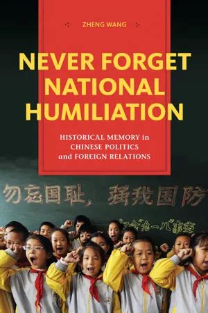 NEVER FORGET NATIONAL HUMILIATION Ebook Doc
