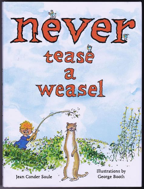 NEVER TEASE A WEASEL SOULE JEAN CONDER JUVENILE FICTION STORIES IN VE Ebook Doc