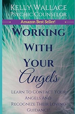 NEW Contacting And Working With Your Angels Hear Their Messages Second Edition Expanded Personal Transformation Doc