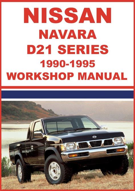 NISSAN NAVARA D21 WORKSHOP MANUAL PDF Ebook Kindle Editon