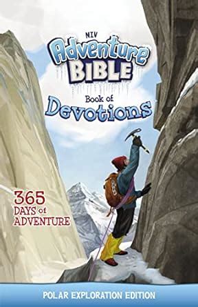 NIV Adventure Bible Book of Devotions Polar Exploration Edition 365 Days of Adventure Doc