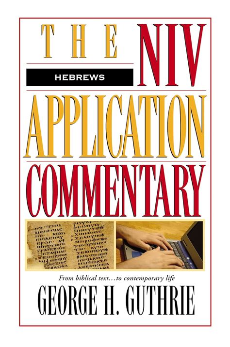 NIV Application Commentary: Hebrews [Hardcover] by Guthrie PDF