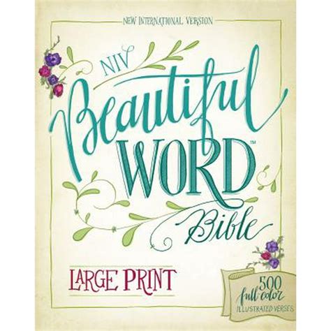 NIV Beautiful Word Bible Large Print Hardcover 500 Full-Color Illustrated Verses Doc