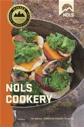 NOLS Cookery: 6th Edition Ebook Kindle Editon