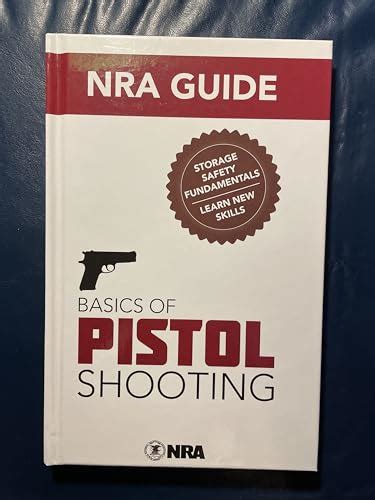 NRA Guide to the Basics of Pistol Shooting Ebook Doc