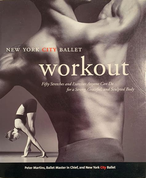 NYC Ballet Workout: Fifty Stretches And Exercises Anyone Can Do For A Strong PDF