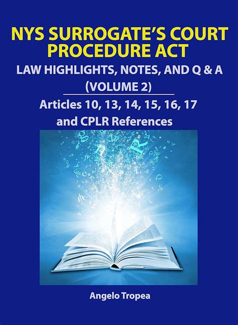 NYS Surrogate s Court Procedure Act Law Highlights Notes and QandA Volume 2 PDF