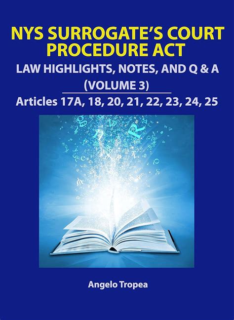 NYS Surrogate s Court Procedure Act Law Highlights Notes and QandA Volume 3 Kindle Editon