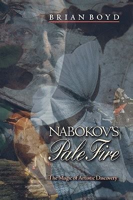 Nabokov s Pale Fire The Magic of Artistic Discovery Epub