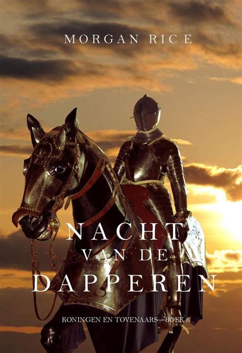 Nacht van de Dapperen Koningen en Tovenaarsâ€”Boek 6 Koningen en Tovernaars Dutch Edition Kindle Editon