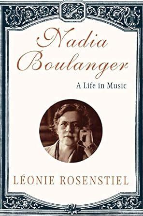 Nadia Boulanger: A Life in Music Kindle Editon