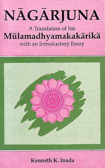 Nagarajuna A Translation of his Mulamadhyamakakarika with an Introductory Essay 1st Indian Edition PDF