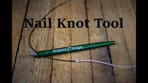 Nail Knot Tool: The Ultimate Guide