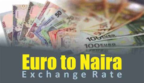 Naira vs Euro: Understanding the Exchange Rate