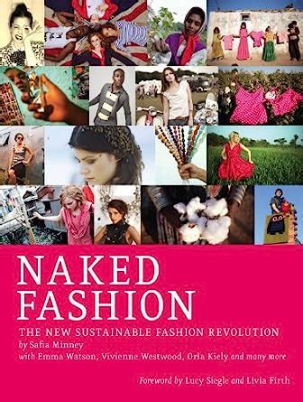 Naked Fashion The New Sustainable Fashion Revolution Kindle Editon