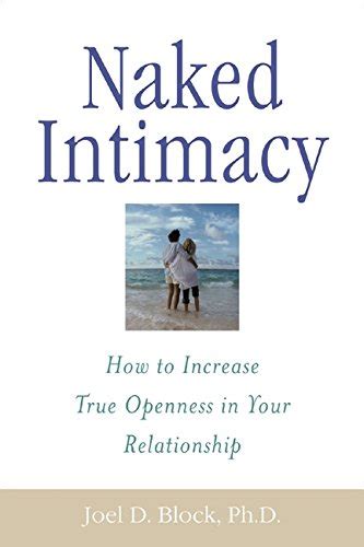 Naked Intimacy How to Increase True Openness in Your Relationship Kindle Editon