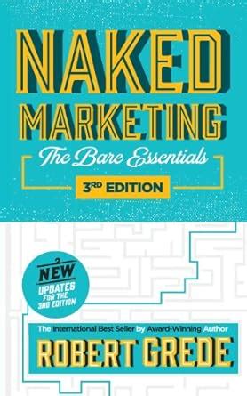 Naked Marketing The Bare Essentials Reader