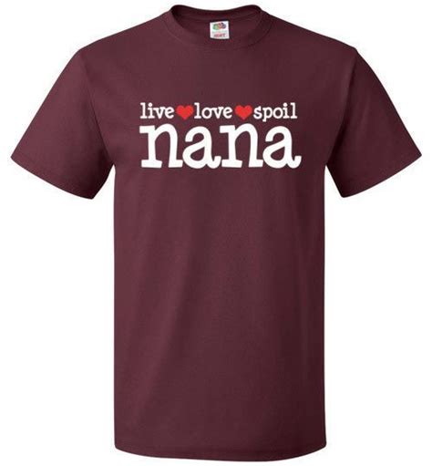 Nana Personalized Shirts: A Unique Way to Show Your Love and Appreciation