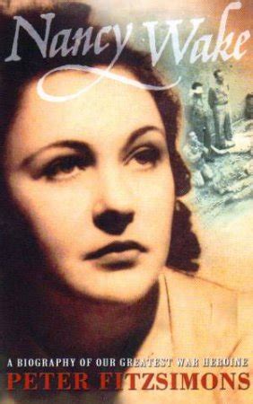 Nancy Wake A Biography of Our Greatest War Heroine Kindle Editon