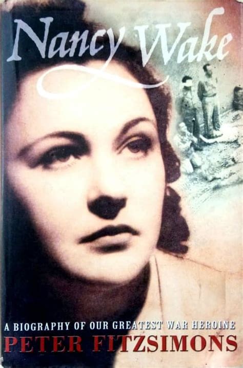 Nancy Wake A Biography of Our Greatest War Heroine Kindle Editon