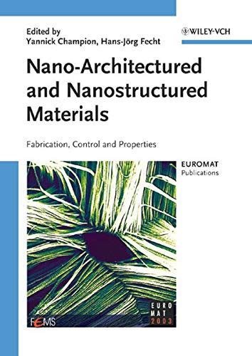 Nano-Architectured and Nanostructured Materials Fabrication, Control and Properties Kindle Editon