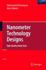 Nanometer Technology Designs High-Quality Delay Tests 1st Edition Epub