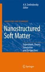 Nanostructured Soft Matter Experiment, Theory, Simulation and Perspectives 1st Edition Kindle Editon