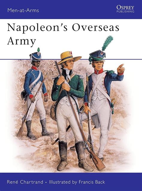 Napoleon's Overseas Army (Men-at-arms) Epub