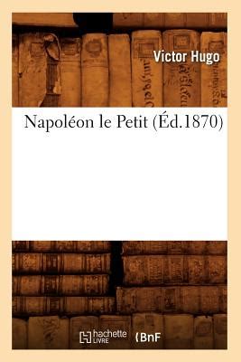 Napoleon Le Petit Ed1870 Litterature French Edition Kindle Editon