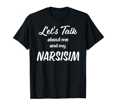 Narcissism T-Shirt: A Bold Statement for Self-Love and Self-Awareness