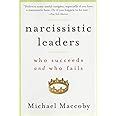 Narcissistic Leaders: Who Succeeds and Who Fails Ebook Doc