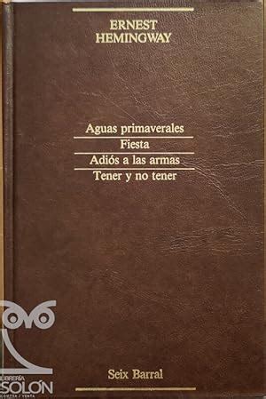 Narrativa completa 2 Aguas primaverales Fiesta Adios a las armas tener y no tener Epub