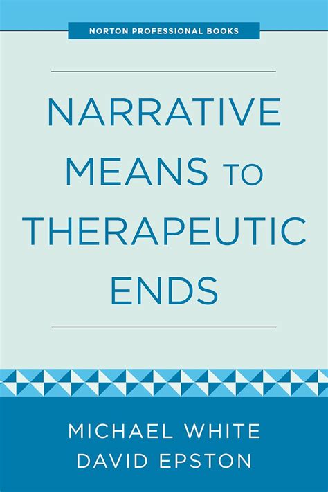 Narrative Means to Therapeutic Ends Kindle Editon