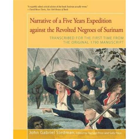 Narrative of a Five Years Expedition Against the Revolted Negroes of Surinam Reader