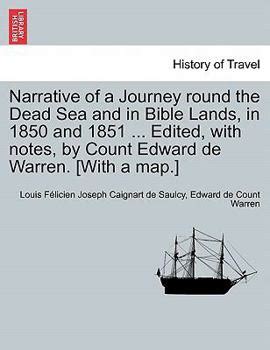 Narrative of a Journey Round the Dead Sea and in the Bible Lands in 1850 and 1851 Reader